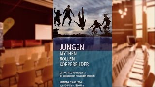 Fachtag Jungen - Mythen, Rollen, Körperbilder Fachtag Jungen - Mythen, Rollen, Körperbilder
