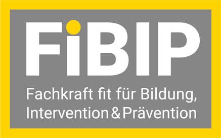 FiBIP
Fachkraft fit für Bildung, Intervention & Prävention