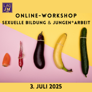 Flyer Online-Workshop Sexuelle Bildung und Jungenarbeit, 03. Juli 2025